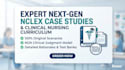 write nextgen nclex case studies, nursing care plans, and clinical curriculum