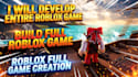 develop entire roblox game build full roblox game roblox full game creation