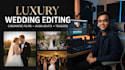 professional and cinematic wedding video editing