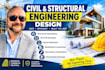 do civil and structural engineering design, foundation plans, structural drawing