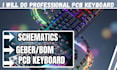 do manufacture mechanical keyboard, wireless keyboard, schematics, pcb layout