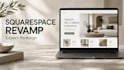 revamp your squarespace website as a squarespace expert