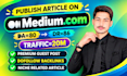 publish article on linkedin,com and medium,com premium guest post seo backlinks