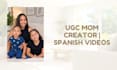 be your authentic spanish ugc mom creator