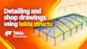 do detailing and shop drawings using tekla structures offer