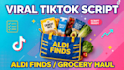 write viral tiktok script for aldi grocery hauls