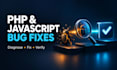 fix PHP laravel and javascript bugs in your web application
