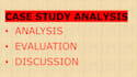 analyse, evaluate and discuss the presented case study