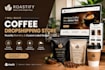 build coffee dropshipping store, roastify branding, custom label design