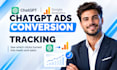 chatgpt ads conversion tracking audit openai conversions API setup attribution