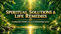 solve your life, marriage, and career problems with powerful spiritual remedies