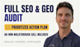 do a full SEO and GEO audit with a prioritized action plan
