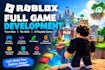 develop entire roblox game and roblox full game creation