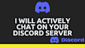 actively chat on your discord server, hype, moderator