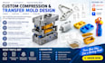 design custom compression and transfer molds, cores, cavities and tooling