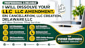 dissolve your llc, llc amendment, ein cancellation, llc creation, delaware llc