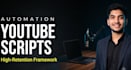 write a high retention faceless youtube automation script