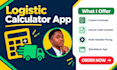 build logistic calculator, quoting calculator, standalone app