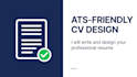 design a professional ats friendly CV or resume