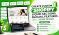 create custom shopify liquid sections, blocks, features and theme design