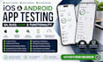 test ios android app testing QA testing bug testing UI UX functionality testing