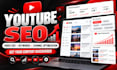 do youtube SEO video optimization channel for organic growth