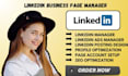 be your linkedin manager for profile page optimization posting ads setup