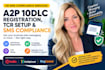 handle a2p 10dlc registration, tcr and sma compliance