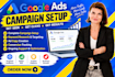 set up and optimize high converting google ads campaigns, gg ppc and expert