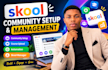 skool community setup skool manager skool course upload skool automation skool