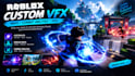 create custom roblox vfx, roblox map, roblox combat ability vfx for your game