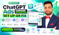 setup chatgpt ads campaign, fix openai pixel and conversion tracking