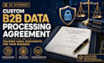 draft a custom b2b data processing agreement as a US attorney
