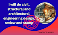 do civil, structural and architectural engineering design, review and stamp