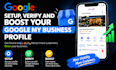 setup, verify and boost your google my business profile