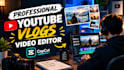 do professional youtube vlogs and video editing