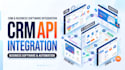 develop, integrate CRM API, business software, automation, data synchronization