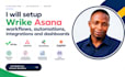 setup wrike asana workflows, automations, integrations and dashboards