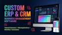 develop a custom erp, CRM and business management system