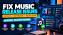 music distribution, fix distribution issues, and digital release setup issue fix