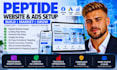 setup peptide ads marketing, peptide website google ads setup and optimization