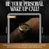 be your personal wake up call assistance and reminder