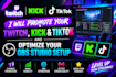 promote your twitch, kick and tiktok and optimize your obs studio setup
