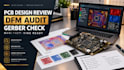 review pcb design for manufacturing readiness dfm issues