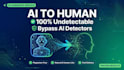 humanize ai text and rewrite chatgpt content to human undetectable