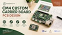 design raspberry pi cm4 compute module carrier board pcb