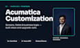 customize your acumatica screens, fields, and business logic