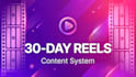 build a 30 day reels content system with hooks scripts and captions