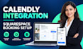 set up calendly integration, squarespace website consultation and maintenance