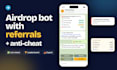 build a telegram airdrop bot with referrals, tasks and anti cheat